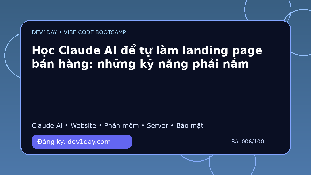 Ảnh minh họa Học Claude AI để tự làm landing page bán hàng: những kỹ năng phải nắm - Dev1Day
