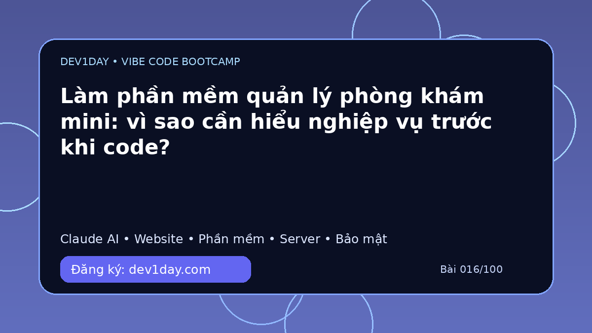 Ảnh minh họa Làm phần mềm quản lý phòng khám mini: vì sao cần hiểu nghiệp vụ trước khi code? - Dev1Day