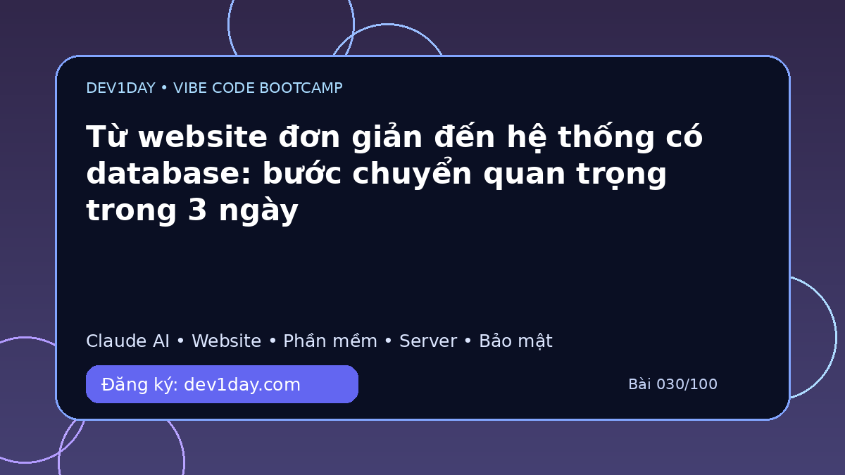 Ảnh minh họa Từ website đơn giản đến hệ thống có database: bước chuyển quan trọng trong 3 ngày - Dev1Day