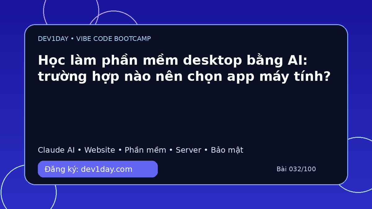 Ảnh minh họa Học làm phần mềm desktop bằng AI: trường hợp nào nên chọn app máy tính? - Dev1Day