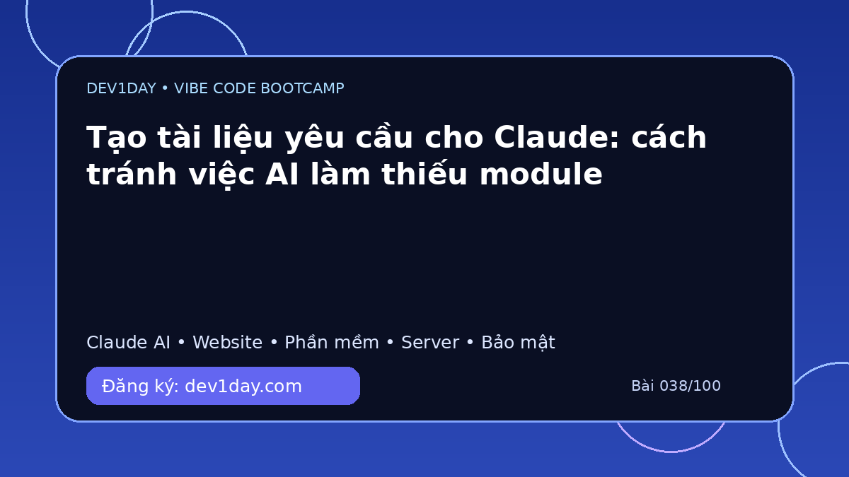 Ảnh minh họa Tạo tài liệu yêu cầu cho Claude: cách tránh việc AI làm thiếu module - Dev1Day