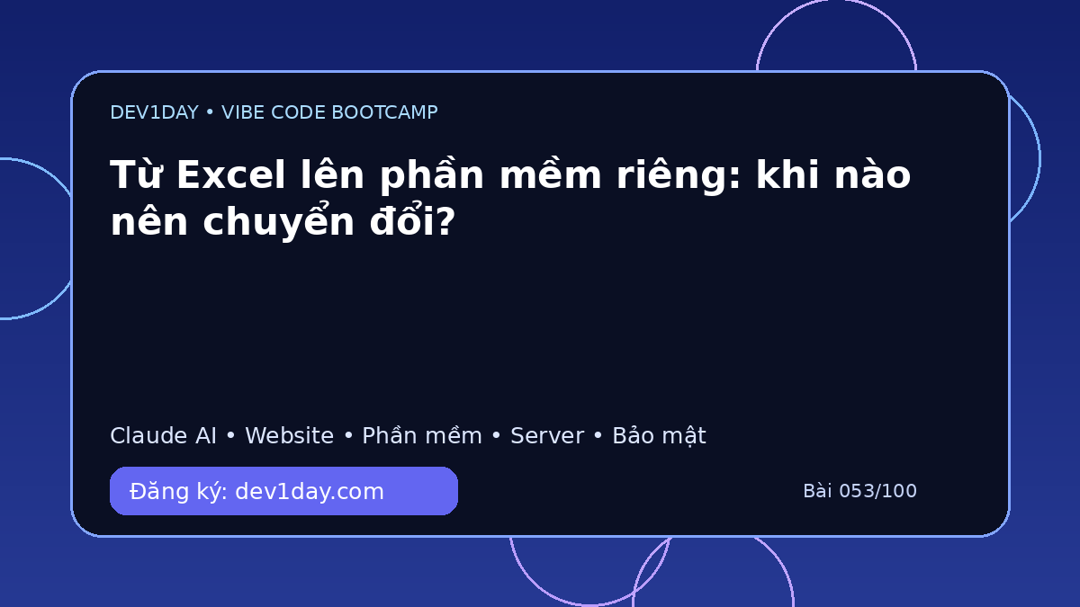 Ảnh minh họa Từ Excel lên phần mềm riêng: khi nào nên chuyển đổi? - Dev1Day
