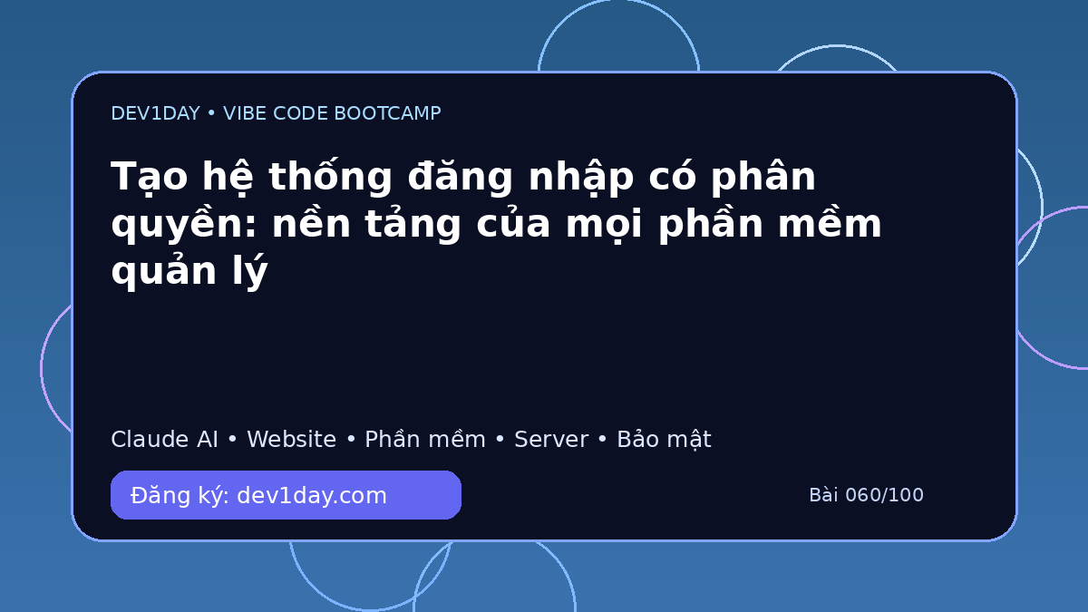 Ảnh minh họa Tạo hệ thống đăng nhập có phân quyền: nền tảng của mọi phần mềm quản lý - Dev1Day