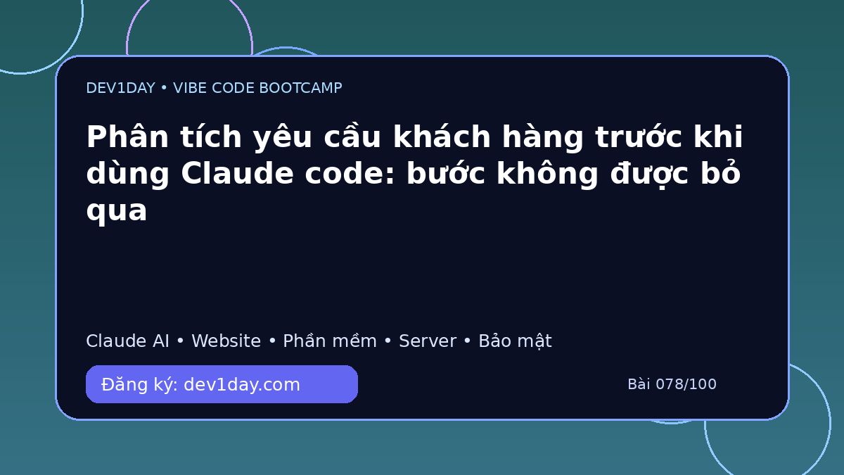 Ảnh minh họa Phân tích yêu cầu khách hàng trước khi dùng Claude code: bước không được bỏ qua - Dev1Day