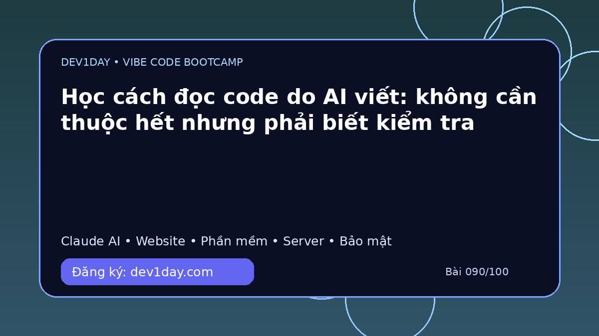 Ảnh minh họa Học cách đọc code do AI viết: không cần thuộc hết nhưng phải biết kiểm tra - Dev1Day