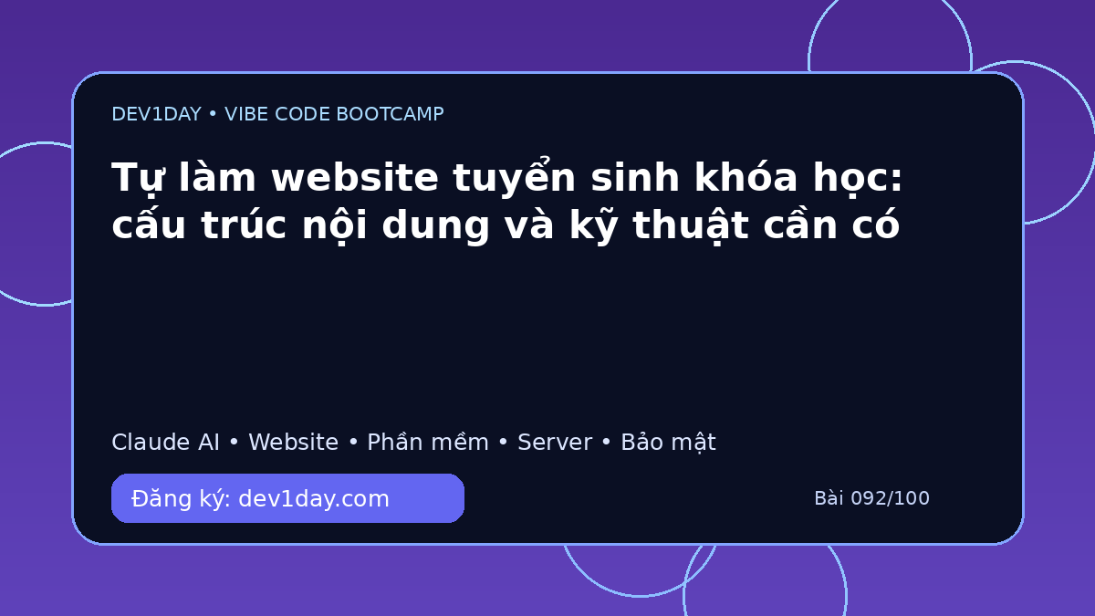 Ảnh minh họa Tự làm website tuyển sinh khóa học: cấu trúc nội dung và kỹ thuật cần có - Dev1Day